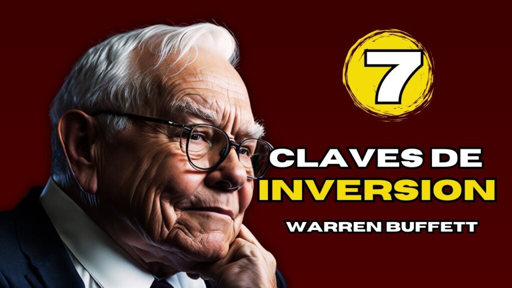 Warren Buffett: 7 Claves de Inversión para Aumentar tu Ahorro