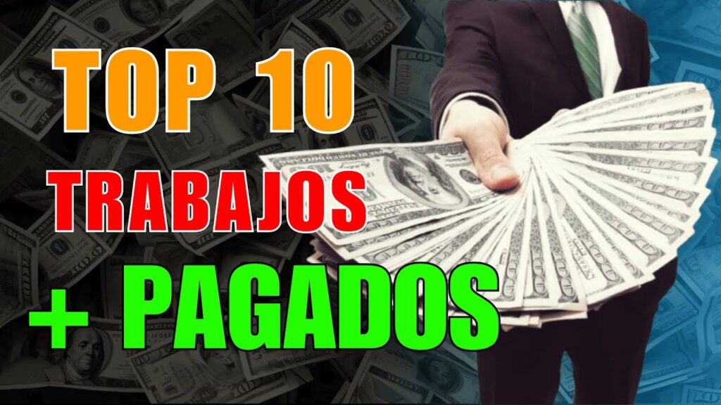 ¿Cuáles son los trabajos mejor pagados? Descubre 10 opciones rentables